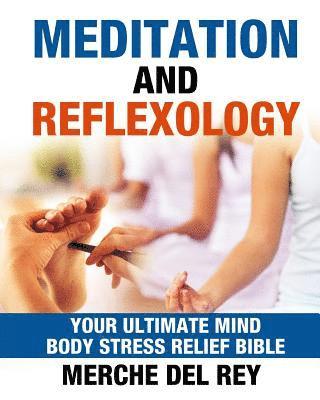 Meditation and Reflexology Bible 1