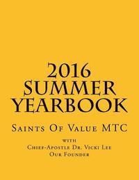 bokomslag 2016 SUMMER Yearbook: Saints Of Value MTC