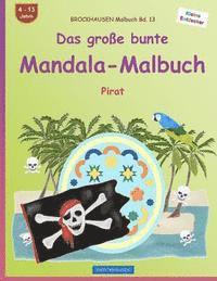 BROCKHAUSEN Malbuch Bd. 13 - Das große bunte Mandala-Malbuch: Pirat 1