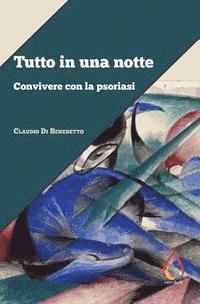 bokomslag Tutto in una notte: Convivere con la psoriasi