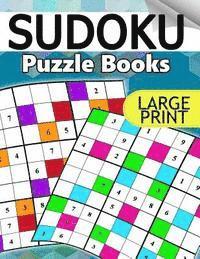 bokomslag Sudoku Puzzle Books LARGE Print: The Huge Book of Easy, Medium to Hard Sudoku Challenging Puzzles