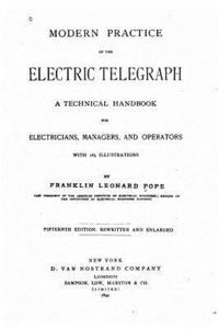 bokomslag Modern Practice of the Electric Telegraph, A Technical Handbook