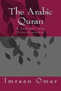 bokomslag The Arabic Quran: A Journey into Consciousness