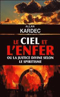 bokomslag Le ciel et l'enfer ou la justice divine selon le spiritisme