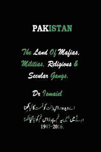 bokomslag Pakistan The Land of Mafias, Militias, Religious & Secular Gangs: Beaurucracy Mafia & law enforcement gangs in Pakistan