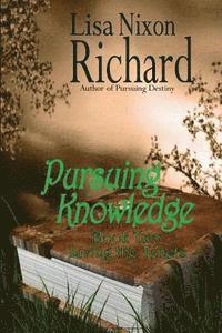 Pursuing Knowledge 1