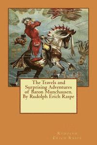 bokomslag The Travels and Surprising Adventures of Baron Munchausen.By Rudolph Erich Raspe