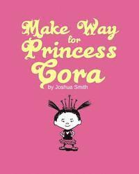 Joshua Smith - Make Way for Princess Cora, Häftad