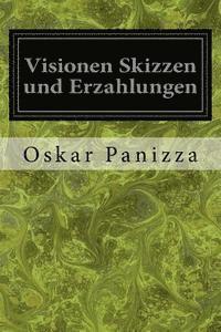 bokomslag Visionen Skizzen und Erzahlungen