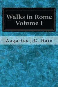 bokomslag Walks in Rome Volume I