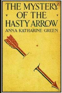 bokomslag The Mystery of the Hasty Arrow