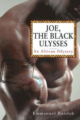 bokomslag joe, the black Ulysses.`: An African Odyssey