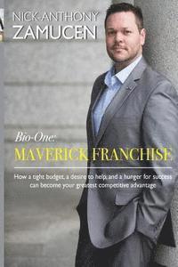 bokomslag Maverick Franchise: How a tight budget, a desire to help, and a hunger for success can become your greatest competitive advantage.