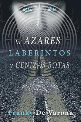 De Azares Laberintos y Cenizas Rotas 1