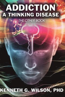 The Other Book Addiction: A Thinking Disease 1