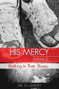 bokomslag His Mercy Volume 2: Walking In Their Shoes