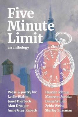 Five Minute Limit: An Anthology 1