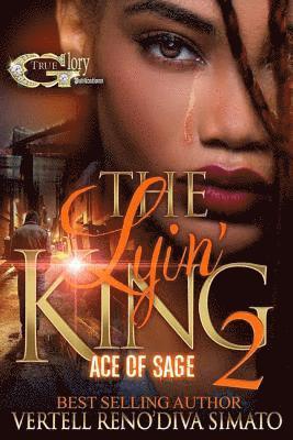 The Lyin' King 2: Ace Of Sage 1