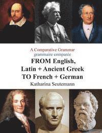 bokomslag A Comparative Grammar grammaire comparée FROM English, Latin + Ancient Greek TO French + German: Days of the Week Jours de la semaine