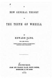 bokomslag A New General Theory of the Teeth of Wheels