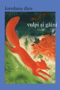 Loredana Dicu, Vasile Poenaru - Vulpi Si Gaini: Roman, Häftad