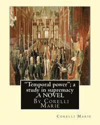 bokomslag "Temporal power"; a study in supremacy, By Corelli Marie A NOVEL