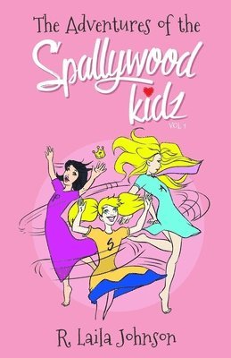 bokomslag The Adventures of The Spallywood Kidz: Humble Beginnings