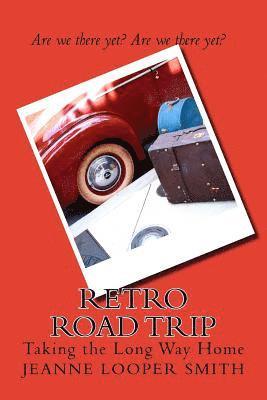 Retro Road Trip: Taking the Long Way Home 1