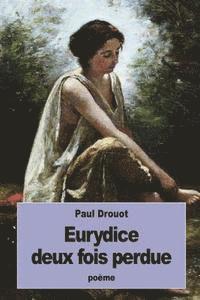 bokomslag Eurydice deux fois perdue