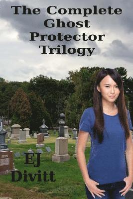 Ej Divitt - The Complete Ghost Protector Trilogy: All Three Full Length Novels, Häftad