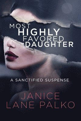 Janice Lane Palko - Most Highly Favored Daughter, Häftad