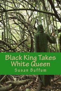 bokomslag Black King Takes White Queen