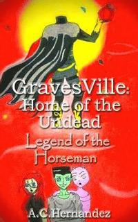 bokomslag GravesVille: Home of the Undead - Legend of the Horseman