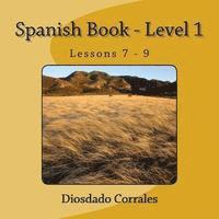 bokomslag Spanish Book - Level 1 - Lessons 7 - 9: Level 1 - Lessons 7 - 9