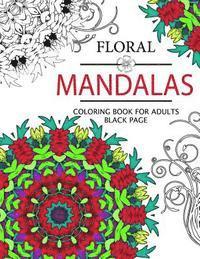 bokomslag Floral Mandalas Coloring Book For Adults: coloring pages for adults