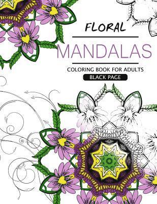 bokomslag Floral Mandalas Coloring Book For Adults: Botanical Gardens Coloring Book