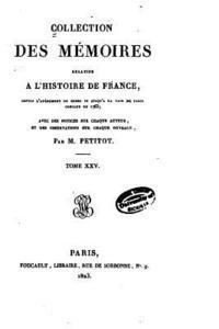M. Petitot - Collection des Mémoires Relatifs à l'Histoire de France - Tome XXV, Häftad