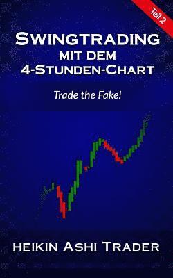 Heikin Ashi Trader - Swingtrading Mit Dem 4-Stunden-Chart 2, Häftad