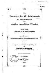 bokomslag Die Druckorte des XV. Jahrhunderts, Nebst Angabe der Erzeugnisse Ihrer Erstjährigen