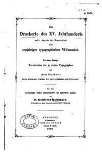 bokomslag Die Druckorte des XV. Jahrhunderts, Nebst Angabe der Erzeugnisse Ihrer Erstjährigen