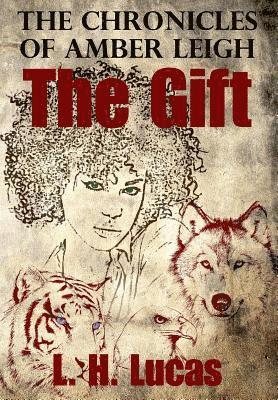 bokomslag The Chronicles Of Amber Leigh: The Gift