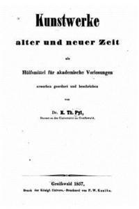 bokomslag Kunstwerke Alter Und Neuer Zeit, Als Hulfsmittel Fur Akademische Vorlesungen