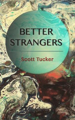 Better Strangers 1