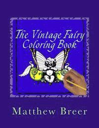 bokomslag The Vintage Fairy Coloring Book: An adult coloring book Inspired by Vintage Illustrations