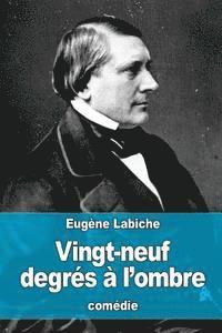 Eugène Labiche - Vingt-neuf degrés à l'ombre, Häftad