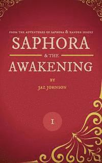 Jaz Johnson - Saphora: & the Awakening, Häftad