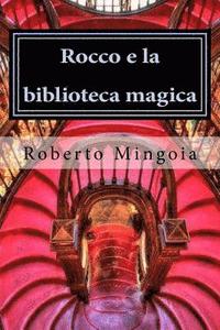 bokomslag Rocco e la biblioteca magica