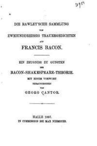 Die Rawley'sche Sammlung Von Zweiunddreissing Trauergedichten Auf Francis Bacon 1