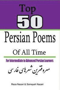bokomslag Top 50 Persian Poems of All Time: For Intermediate to Advanced Persian Learners