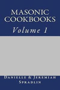 bokomslag Masonic Cookbooks, Volume 1